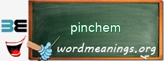 WordMeaning blackboard for pinchem